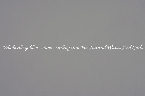 Wholesale golden ceramic curling iron For Natural Waves And Curls