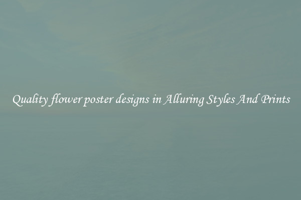 Quality flower poster designs in Alluring Styles And Prints