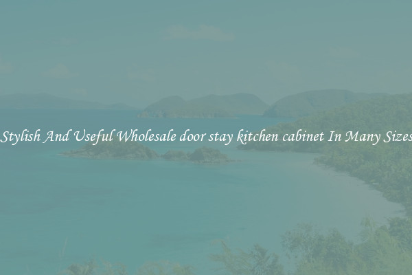 Stylish And Useful Wholesale door stay kitchen cabinet In Many Sizes