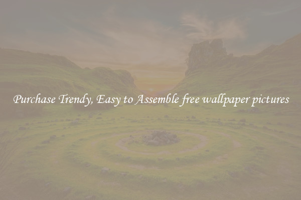 Purchase Trendy, Easy to Assemble free wallpaper pictures