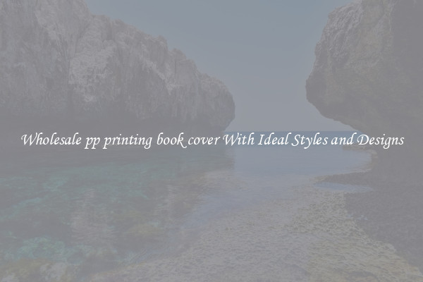 Wholesale pp printing book cover With Ideal Styles and Designs