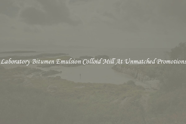 Laboratory Bitumen Emulsion Colloid Mill At Unmatched Promotions