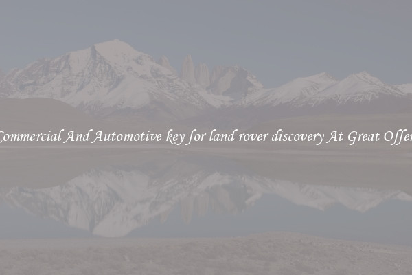 Commercial And Automotive key for land rover discovery At Great Offers