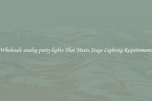 Wholesale analog party lights That Meets Stage Lighting Requirements