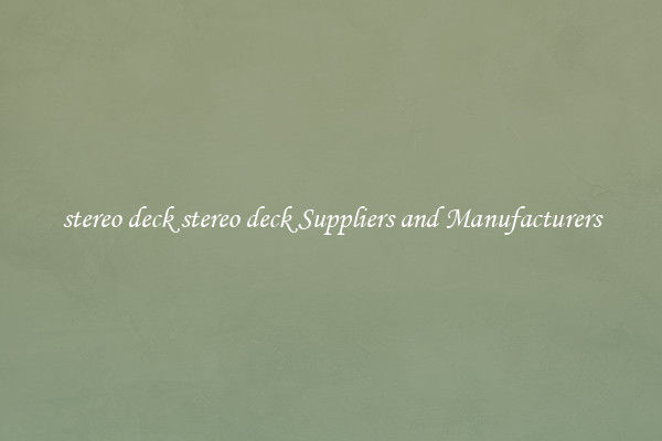 stereo deck stereo deck Suppliers and Manufacturers