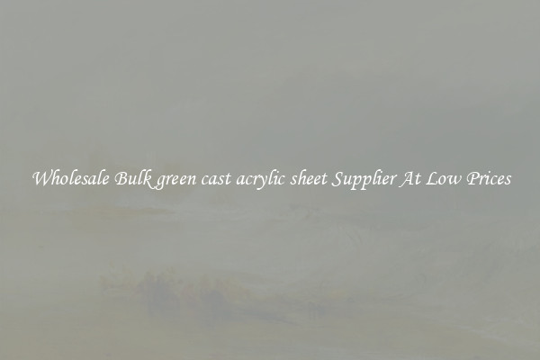 Wholesale Bulk green cast acrylic sheet Supplier At Low Prices